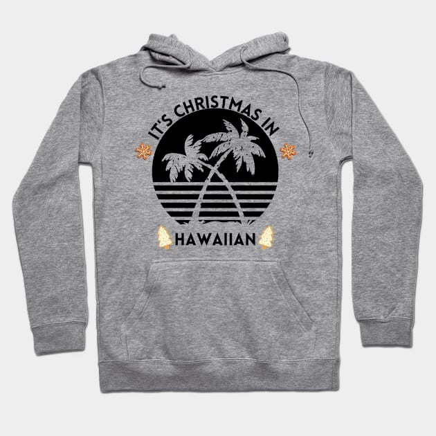 It's Christmas In Hawaiian Hoodie by NICHE&NICHE